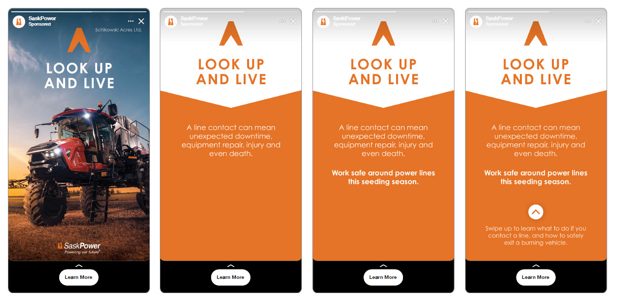 Four sequential images from an ad campaign by SaskPower. The first image shows a farmer operating a tractor in a field. The next three images feature text on an orange and white background with the message "LOOK UP AND LIVE," warning about the dangers of power lines during seeding season. Each image includes a "Learn More" button at the bottom.